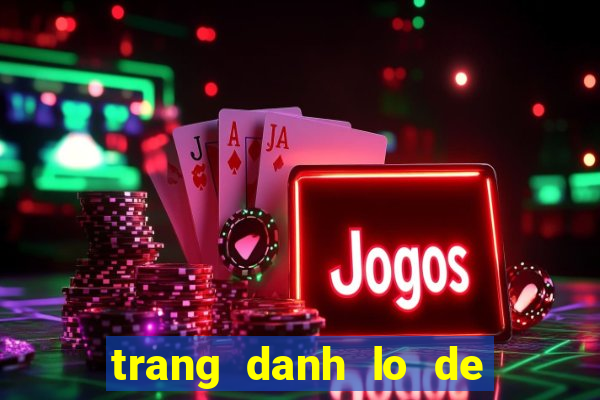 trang danh lo de online uy tin