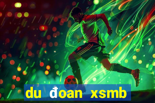 du đoan xsmb kubet casino2024