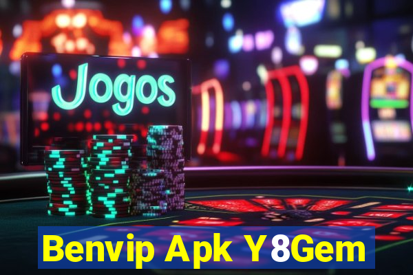 Benvip Apk Y8Gem