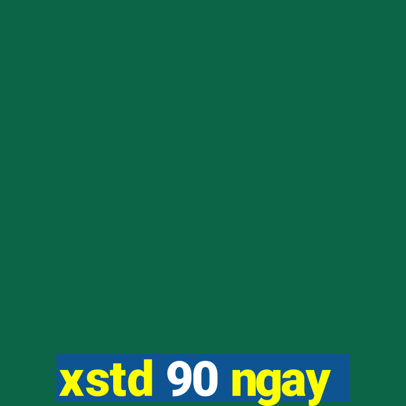 xstd 90 ngay