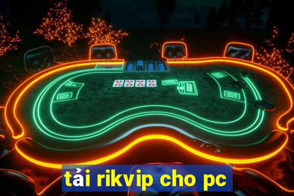 tải rikvip cho pc