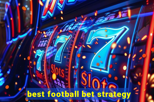 best football bet strategy