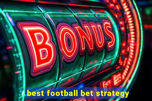 best football bet strategy