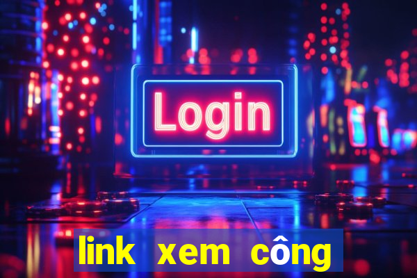 link xem công phượng đá hôm nay