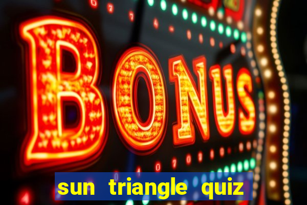 sun triangle quiz game bài