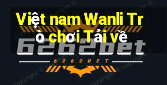 Việt nam Wanli Trò chơi Tải về