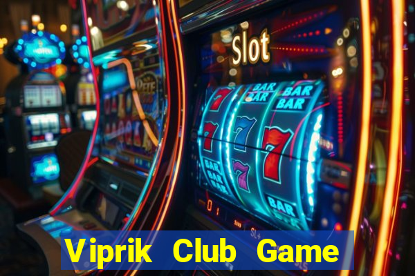 Viprik Club Game Bài 6789