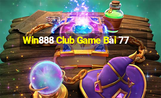 Win888 Club Game Bài 77