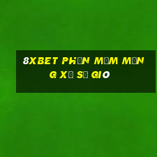 8Xbet Phần mềm mạng xổ số gió