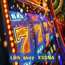 Lịch quay XSDNA ngày 6