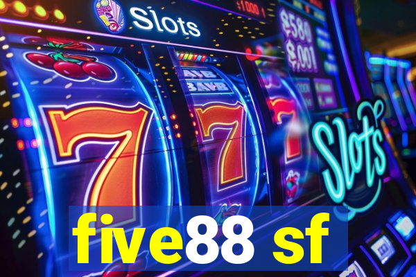 five88 sf