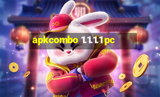 apkcombo 1.1.1.1 pc