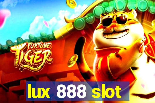 lux 888 slot