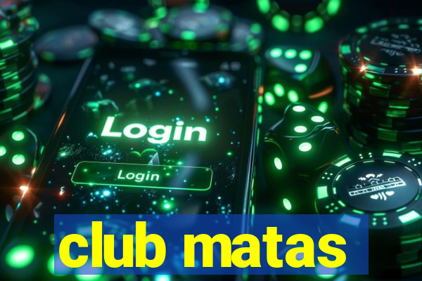 club matas