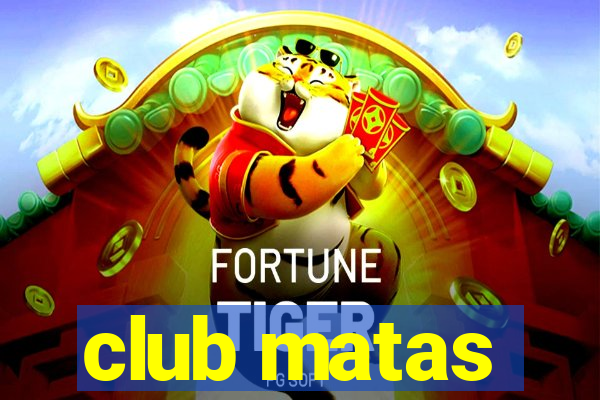 club matas