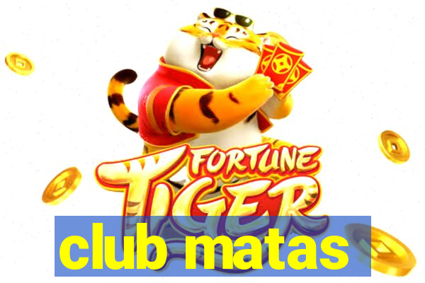 club matas