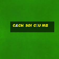 cách soi cầu mb