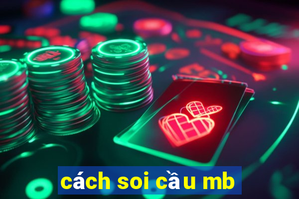 cách soi cầu mb