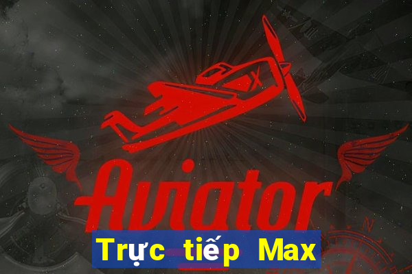 Trực tiếp Max 4D ngày 17