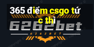 365 điểm csgo tức thì