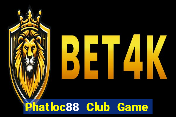 Phatloc88 Club Game Bài B52