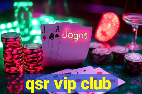 qsr vip club