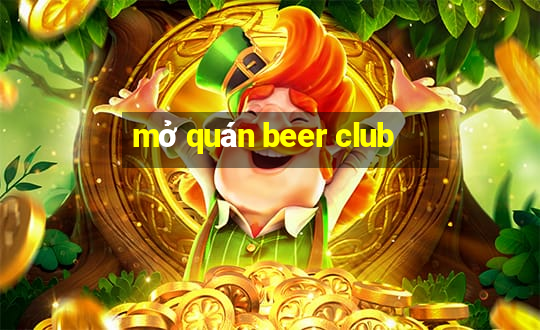 mở quán beer club