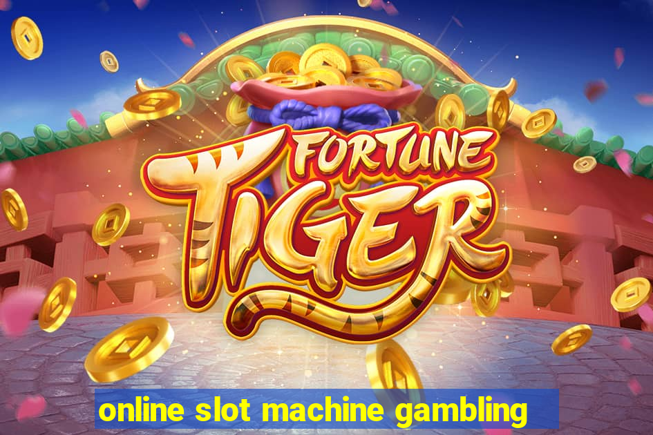 online slot machine gambling