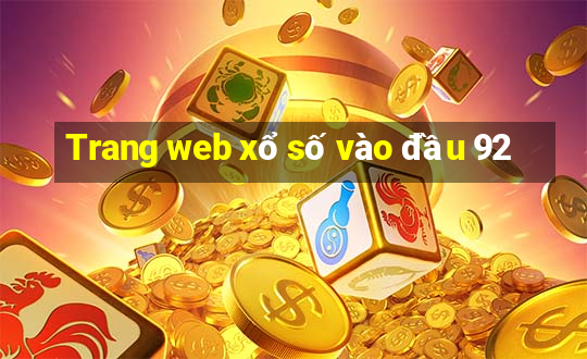 Trang web xổ số vào đầu 92