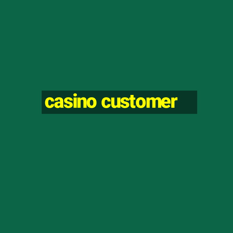 casino customer