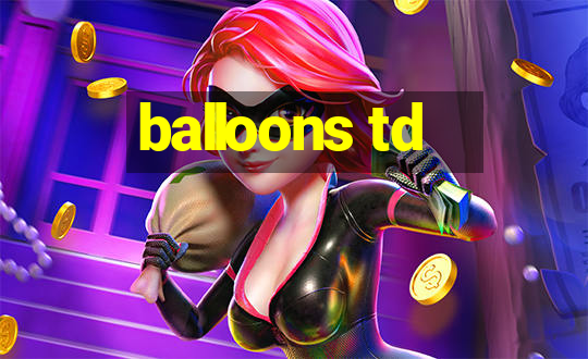 balloons td