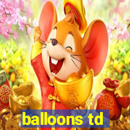 balloons td