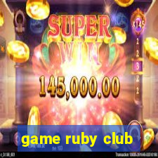 game ruby club