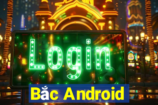 Bắc Android