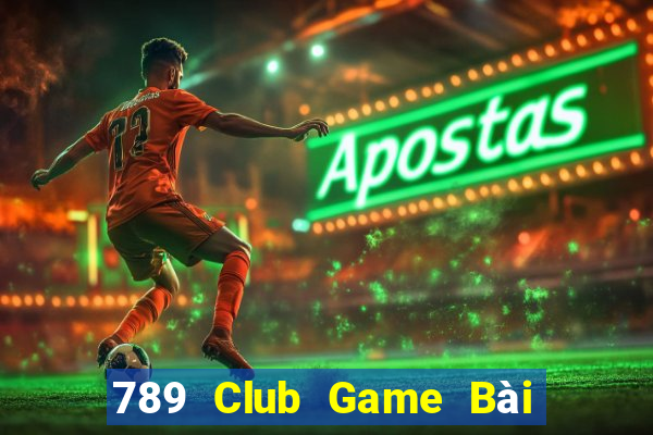 789 Club Game Bài Xì Lát