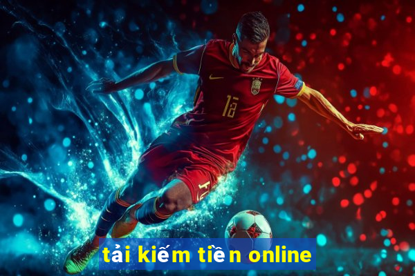 tải kiếm tiền online