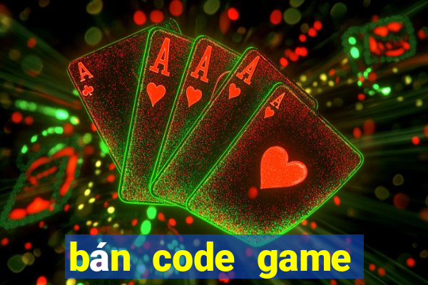 bán code game tài xỉu