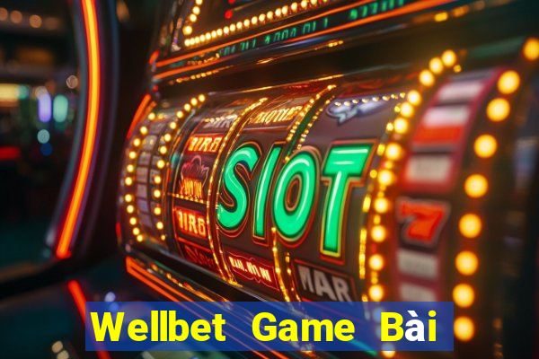 Wellbet Game Bài Phái Mạnh