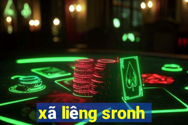 xã liêng sronh