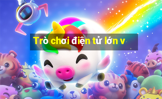 Trò chơi điện tử lớn v