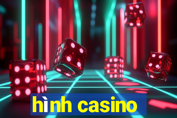 hình casino