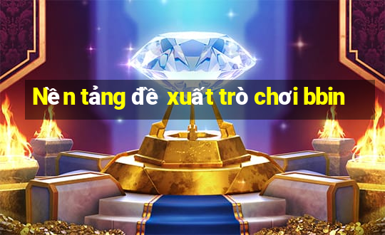 Nền tảng đề xuất trò chơi bbin