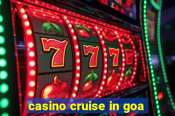 casino cruise in goa