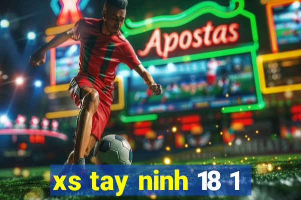 xs tay ninh 18 1