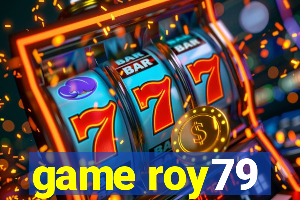 game roy79