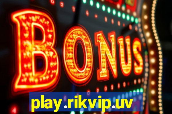 play.rikvip.uv