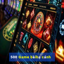 500 Game bàihạ cánh