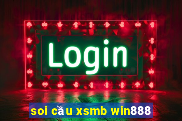 soi cầu xsmb win888