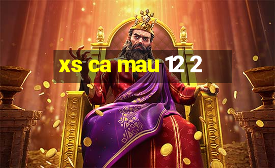 xs ca mau 12 2