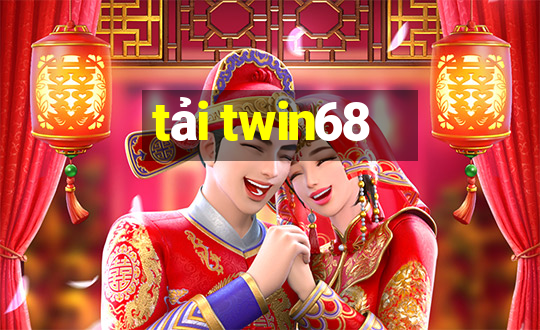 tải twin68